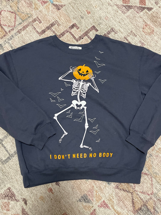 Don't Need No Body Crewneck