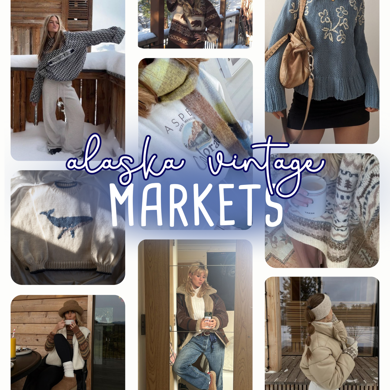 Collage of people wearing winter clothing with 'Alaska Vintage Markets' text overlay.