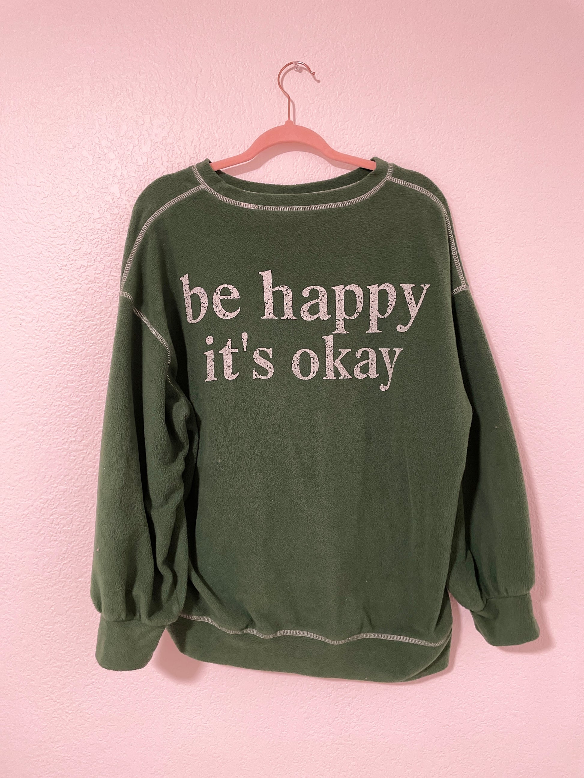 Be Happy It's Okay Fleece Crewneck | From the Rack | Grace Thrifts