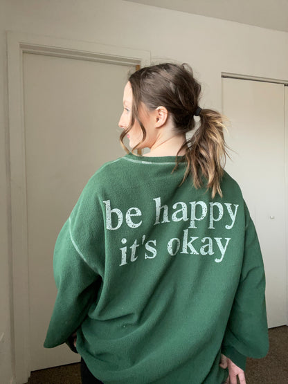 Be Happy It's Okay Fleece Crewneck | From the Rack | Grace Thrifts