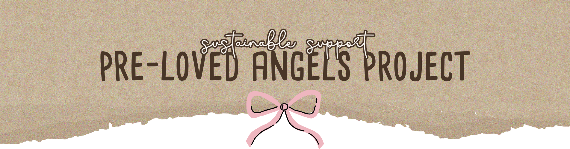 Brown paper background with 'Pre-Loved Angels Project' text and a pink bow.